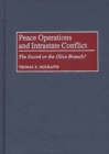 Image for Peace operations and intrastate conflict  : the sword or the olive branch?