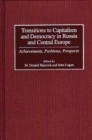 Image for Transitions to Capitalism and Democracy in Russia and Central Europe : Achievements, Problems, Prospects