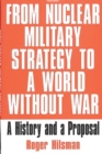 Image for From Nuclear Military Strategy to a World Without War