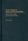 Image for Social Change in Russia and Eastern Europe : From Party Hacks to Nouveaux Riches