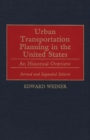 Image for Urban Transportation Planning in the United States : An Historical Overview