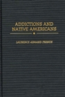 Image for Addictions and Native Americans