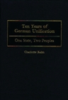Image for Ten Years of German Unification : One State, Two Peoples