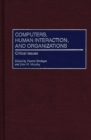 Image for Computers, Human Interaction, and Organizations : Critical Issues