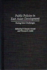 Image for Public Policies in East Asian Development