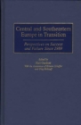 Image for Central and Southeastern Europe in Transition : Perspectives on Success and Failure Since 1989