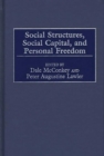 Image for Social Structures, Social Capital, and Personal Freedom