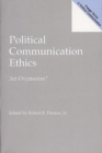 Image for Political Communication Ethics : An Oxymoron?