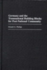 Image for Germany and the Transnational Building Blocks for Post-National Community