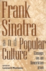 Image for Frank Sinatra and popular culture  : essays on an American icon