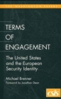 Image for Terms of Engagement : The United States and the European Security Identity