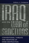 Image for Iraq and the War of Sanctions : Conventional Threats and Weapons of Mass Destruction