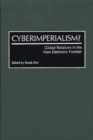Image for Cyberimperialism? : Global Relations in the New Electronic Frontier
