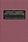 Image for Cultural Cognition and Psychopathology