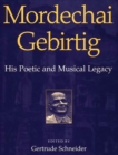 Image for Mordechai Gebirtig : His Poetic and Musical Legacy