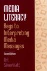Image for Media Literacy : Keys to Interpreting Media Messages, 2nd Edition