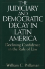 Image for The Judiciary and Democratic Decay in Latin America
