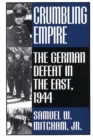 Image for Crumbling Empire : The German Defeat in the East, 1944