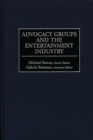 Image for Advocacy Groups and the Entertainment Industry