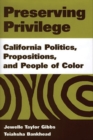 Image for Preserving Privilege : California Politics, Propositions, and People of Color