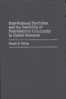 Image for Post-National Patriotism and the Feasibility of Post-National Community in United Germany