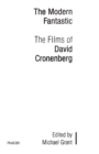 Image for The Modern Fantastic : The Films of David Cronenberg