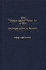 Image for The Violence against Women Act of 1994 : An Analysis of Intent and Perception