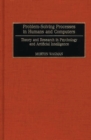 Image for Problem-Solving Processes in Humans and Computers : Theory and Research in Psychology and Artificial Intelligence