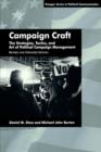 Image for Campaign Craft : The Strategies, Tactics, and Art of Political Campaign Management, 2nd Edition
