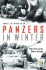 Image for Panzers in Winter : Hitler&#39;s Army and the Battle of the Bulge