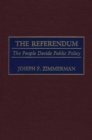 Image for The Referendum : The People Decide Public Policy