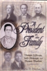 Image for A President in the Family : Thomas Jefferson, Sally Hemings, and Thomas Woodson