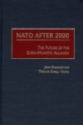 Image for NATO After 2000 : The Future of the Euro-Atlantic Alliance