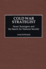 Image for Cold War Strategist : Stuart Symington and the Search for National Security