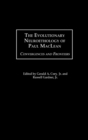 Image for The evolutionary neuroethology of Paul MacLean  : convergences and frontiers