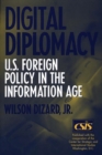 Image for Digital Diplomacy : U.S. Foreign Policy in the Information Age