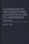 Image for A Companion to the United States Constitution and Its Amendments, 3rd Edition