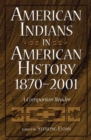 Image for American Indians in American history, 1870-2001  : a companion reader