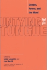 Image for Untying the Tongue : Gender, Power, and the Word