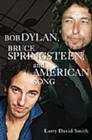 Image for Bob Dylan, Bruce Springsteen, and American Song