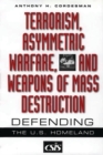 Image for Terrorism, Asymmetric Warfare, and Weapons of Mass Destruction : Defending the U.S. Homeland