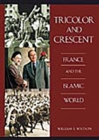 Image for Tricolor and crescent  : France and the Islamic world