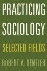 Image for Practicing Sociology : Selected Fields