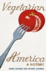Image for Vegetarian America : A History