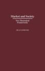 Image for Market and society  : two theoretical frameworks