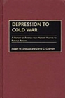 Image for Depression to Cold War  : a history of America from Herbert Hoover to Ronald Reagan