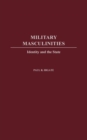 Image for Military Masculinities