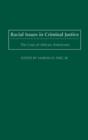 Image for Racial Issues in Criminal Justice : The Case of African Americans