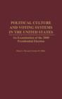 Image for Political Culture and Voting Systems in the United States : An Examination of the 2000 Presidential Election