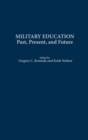 Image for Military Education : Past, Present, and Future